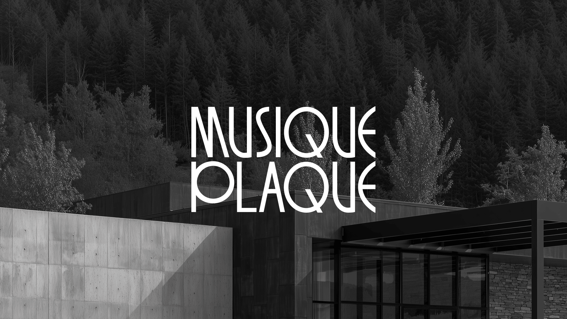 Monochrome architectural exterior for Musique Plaque